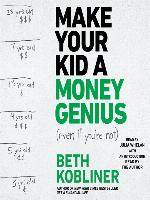 Make Your Kid a Money Genius (Even If You're Not)