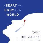 A Heart in a Body in the World