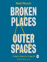 Broken Places & Outer Spaces