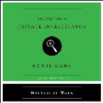 Becoming a Private Investigator: The Masters at Work Series