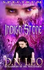Indigo Stone (Spectrum Series - Book 3): Outlanders of the Multiverse (Volume 3)