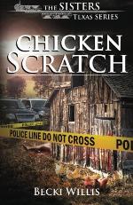 Chicken Scratch: The Sisters, Texas Series (The Sisters, TX) (Volume 1)