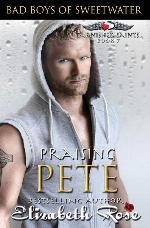 Praising Pete (Bad Boys of Sweetwater: Tarnished Saints Series) (Volume 7)