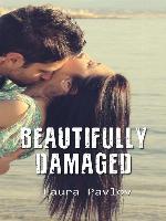 Beautifully Damaged