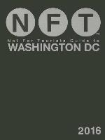 Not For Tourists Guide to Washington DC 2016