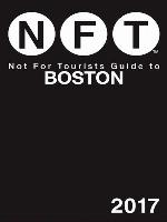 Not For Tourists Guide to Boston 2017