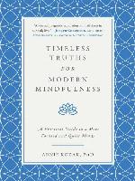 Timeless Truths for Modern Mindfulness