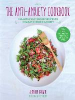 The Anti-Anxiety Cookbook