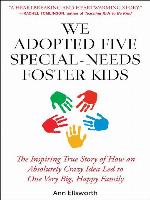 We Adopted Five Special-Needs Foster Kids