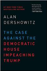 The Case Against the Democratic House Impeaching Trump