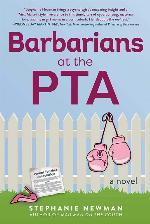 Barbarians at the PTA: A Novel
