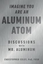 Imagine You Are an Aluminum Atom