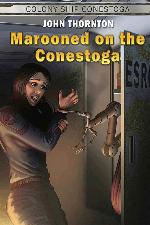 Marooned on the Conestoga (Colony Ship Conestoga) (Volume 2)