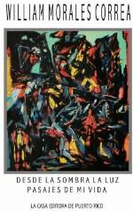 Desde la sombra la luz: Pasajes de mi vida (Spanish Edition)