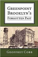 Greenpoint Brooklyn's Forgotten Past