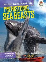 Prehistoric Sea Beasts (If Extinct Beasts Came to Life)