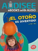 ¡El otoño es divertido! (Fall Is Fun!)