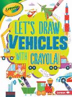 Let's Draw Vehicles with Crayola!