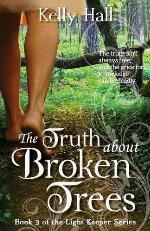The Truth about Broken Trees (The Light Keeper Series) (Volume 3)