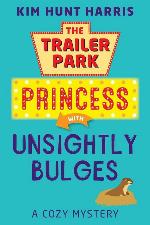 The Trailer Park Princess with Unsightly Bulges