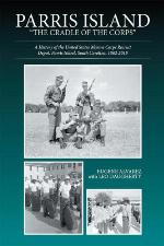 Parris Island : "the cradle of the corps" : a history of the United States Marine Recruit Depot, Parris Island, South Carolina, 1562-2015