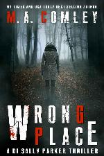 Wrong Place (DI Sally Parker Thriller) (Volume 1)