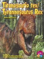 Tiranosaurio rex/Tyrannosaurus Rex