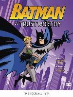 Batman Is Trustworthy