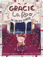 Gracie LaRoo on the Big Screen