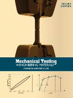 Mechanical Testing of Engineering Materials