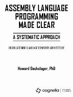 Assembly Language Programming Made Clear
