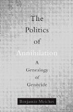 The Politics of Annihilation