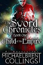The Sword Chronicles: Child of the Empire (Volume 1)