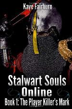 Stalwart Souls Online: The Player Killer's Mark: LitRPG