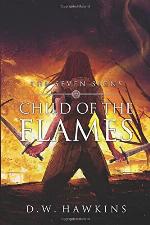 Child of the Flames: A Sword and Sorcery Saga (The Seven Signs)