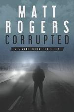 Corrupted: A Jason King Thriller (Jason King Series)
