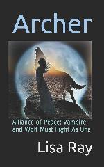 Archer: Vampire and Wolf Must Fight As One (Alliance of Peace)