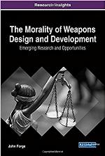 The Morality of Weapons Design and Development