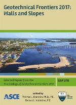 Geotechnical Frontiers 2017. Walls and slopes : selected papers from sessions of Geotechnical Frontiers 2017, March 12-15, 2017, Orlando, Florida