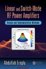 Linear and switch-mode RF power amplifiers : design and implementation methods