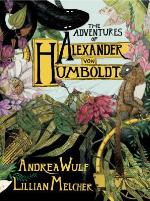 The Adventures of Alexander Von Humboldt