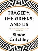 Tragedy, the Greeks, and Us