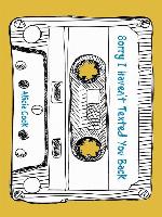 Sorry I Haven't Texted You Back