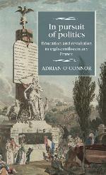 In pursuit of politics: Education and revolution in eighteenth-century France (Studies in Modern French and Francophone History)