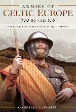 Armies of Celtic Europe 700 BC to Ad 106