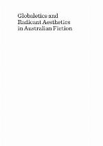 Globaletics and radicant aesthetics in Australian fiction