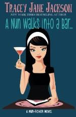 A Nun Walks into a Bar (A Nun-Fiction Novel) (Volume 1)