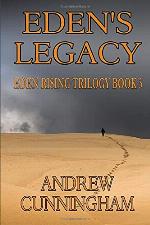 Eden's Legacy (Eden Rising Trilogy) (Volume 3)