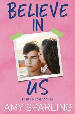 Believe in Us (Believe in Love - A Young Adult Romance) (Volume 2)