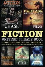 Fiction Writers' Phrase Book: Essential Reference and Thesaurus for Authors of Action, Fantasy, Horror, and Science Fiction (Writers' Phrase Books) (Volume 5)